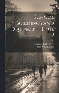 bokomslag School Buildings and Equipment, Issue 9