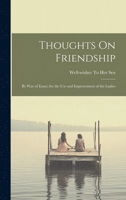 bokomslag Thoughts On Friendship