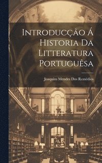 bokomslag Introduco  Historia Da Litteratura Portugusa