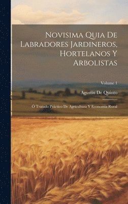 bokomslag Novisima Quia De Labradores Jardineros, Hortelanos Y Arbolistas