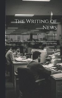 bokomslag Writing of News