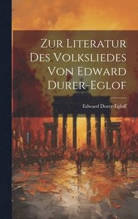 bokomslag Zur Literatur des Volksliedes von Edward Durer-Eglof