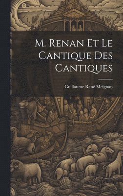 M. Renan Et Le Cantique Des Cantiques