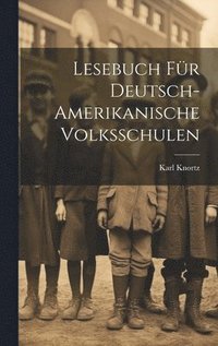 bokomslag Lesebuch Fr Deutsch-Amerikanische Volksschulen