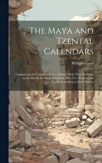 bokomslag The Maya and Tzental Calendars