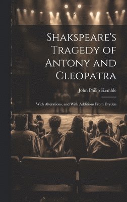 Shakspeare's Tragedy of Antony and Cleopatra 1