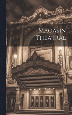 bokomslag Magasin Théatral