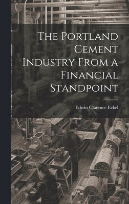 bokomslag Portland Cement Industry From a Financial Standpoint