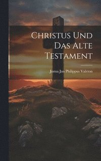 bokomslag Christus Und Das Alte Testament