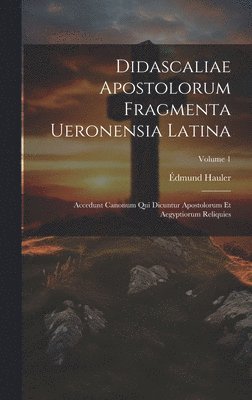 Didascaliae Apostolorum Fragmenta Ueronensia Latina 1
