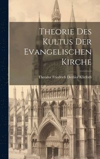 bokomslag Theorie Des Kultus Der Evangelischen Kirche