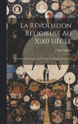 Edgar Quinet - Révolution Religieuse Au Xix0 Siècle, Inbunden