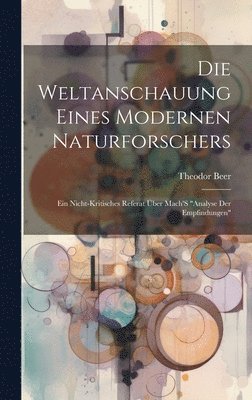 bokomslag Die Weltanschauung Eines Modernen Naturforschers