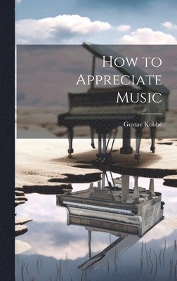 How to Appreciate Music