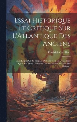 bokomslag Essai Historique Et Critique Sur L'Atlantique Des Anciens