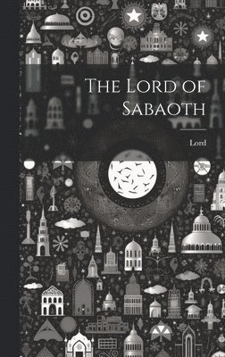 Lord - Lord of Sabaoth, Inbunden