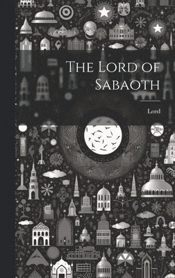 The Lord of Sabaoth 1