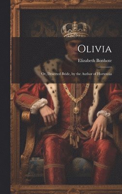 Elizabeth Bonhote - Olivia, Inbunden