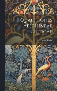 bokomslag Quaestiones Aeschineae Criticae