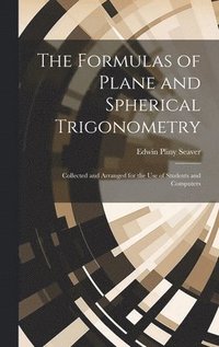 bokomslag The Formulas of Plane and Spherical Trigonometry