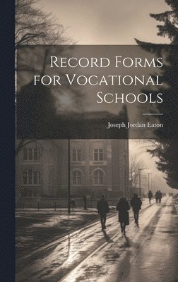 Record Forms for Vocational Schools 1