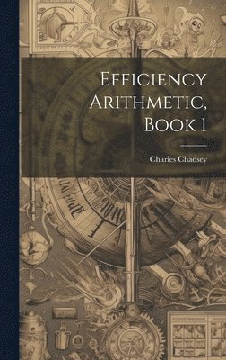 bokomslag Efficiency Arithmetic, Book 1