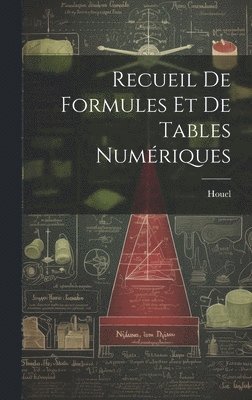 Recueil De Formules Et De Tables Numriques 1