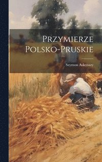 bokomslag Przymierze Polsko-Pruskie