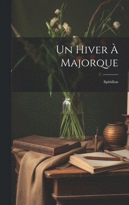 bokomslag Hiver À Majorque