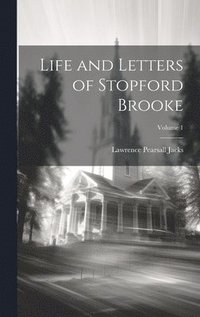 bokomslag Life and Letters of Stopford Brooke; Volume 1