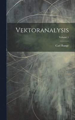 Vektoranalysis; Volume 1 1