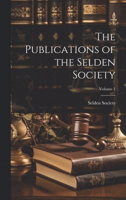 bokomslag Publications of the Selden Society; Volume 1