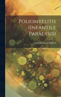 bokomslag Poliomyelitis (Infantile Paralysis)