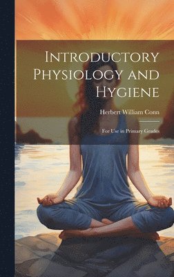 bokomslag Introductory Physiology and Hygiene