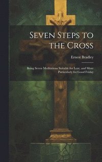 bokomslag Seven Steps to the Cross