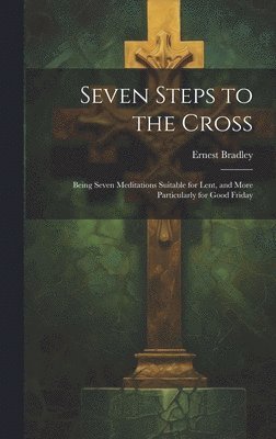 bokomslag Seven Steps to the Cross