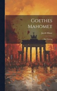 bokomslag Goethes Mahomet