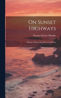 bokomslag On Sunset Highways