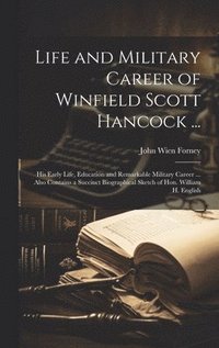 bokomslag Life and Military Career of Winfield Scott Hancock ...
