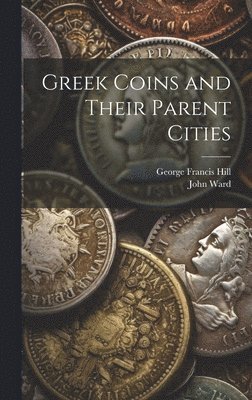 bokomslag Greek Coins and Their Parent Cities
