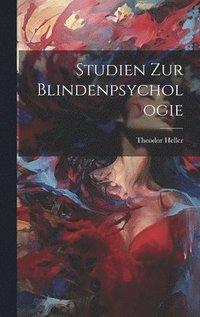 bokomslag Studien Zur Blindenpsychologie