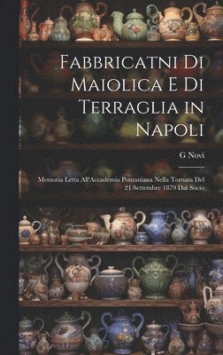 Fabbricatni Di Maiolica E Di Terraglia in Napoli 1