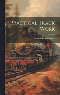 bokomslag Practical Track Work