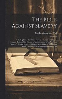 bokomslag The Bible Against Slavery