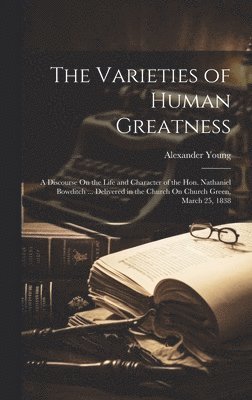 The Varieties of Human Greatness 1