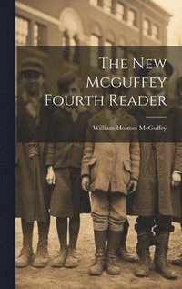 bokomslag The New Mcguffey Fourth Reader