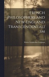 bokomslag French Philosophers and New-England Transcendentalism
