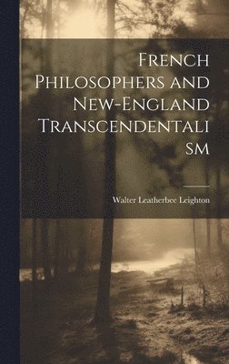 bokomslag French Philosophers and New-England Transcendentalism