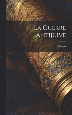 La Guerre Antijuive 1