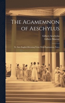 bokomslag The Agamemnon of Aeschylus